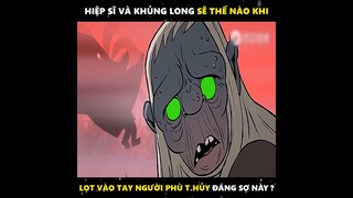 HIỆP SĨ VÀ KHỦNG LONG SẼ THẾ NÀO KHI LỌT VÀO TAY, NGƯỜI PHÙ T.HỦY ĐÁNG SỢ NÀY ?