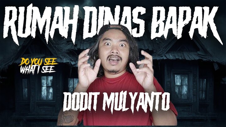 DODIT MULYANTO - RUMAH DINAS BAPAK