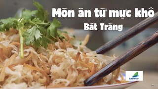 Bát Tràng - Những Món Ăn Từ Mực Khô | Ẩm Thực Đường Phố