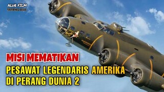 UPAYA SQUADRON AMERIKA MENGALAHKAN PASUKAN JERMAN Alur film Perang Memphis belle