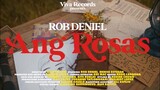 Ang Rosas - Rob Deniel (Official Video)