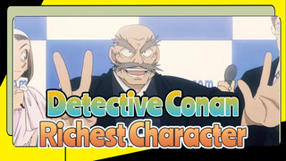 Detective Conan 
Richest Character