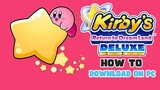 How to Download Kirby's Return to Dream Land Deluxe On PC