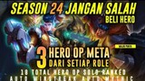 SEASON 24 JANGAN SALAH BELI HERO ! Inilah 3 Hero OP META Dari Setiap Role!