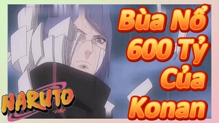 Bùa Nổ 600 Tỷ Của Konan