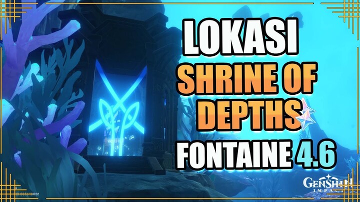 Lokasi Shrine of Depths Fontaine 4.6【Genshin Impact】