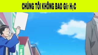 Chúng Tôi Không Bao Giờ Học Phần 8 #animehaynhat