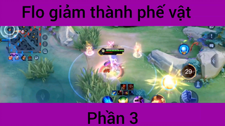 Flo giảm thành phế vật #3