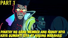 Pinatay ng mga Gang Member ang kanyang Ina kaya gumanti siya sa mga ito!!