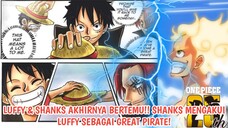 AKHIRNYA LUFFY BERTEMU DGN SHANKS! SETELAH DIA DAPATKAN GELAR GREAT PIRATE!