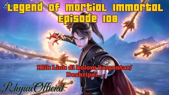 Legend Of Martial Immortal Episode 108