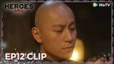 ENG SUB | Clip EP12 | Recalled the past 😭😭 | WeTV | Heroes