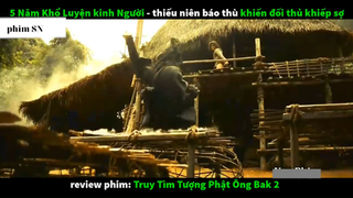 TÓm Tắt Phim Hay truy lùng tượng phật 4  #phimhayuyyyy