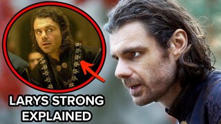 HOUSE OF THE DRAGON Larys Strong Explained