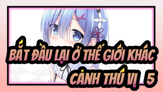 [Bắt đầu lại ở thế giới khác | OVA]Ký ức tuyết-Cảnh thú vị(5)