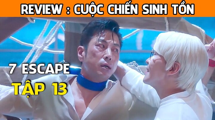 [Review Phim] Cuộc Chiến Sinh Tồn (TẬP 13) | Lee Hwi So hoá ra lại là K |  7 Escape | AT REVIEW