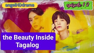 the Beauty Inside Tagalog Dubbed EP12 Korean drama movie