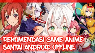 REKOMENDASI GAME ANIME SANTAI ANDROID OFFLINE