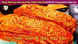 Review Công Thức Cực Hot Thịt Quay Giòn Bì Và Đồ Trung Quốc Siêu Cay | Review Con Người Và Cuộc Sống