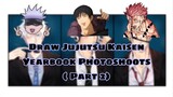 (Part 2) Quick draw !!Jujutsu kaisen yearbook photoshoot 😍
