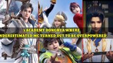 5 ACADEMY DONGHUA (Chinese Anime) RECOMMENDATIONS WHERE UNDERESTIMATED MC BUT BECOME OVERPOWERED!!!