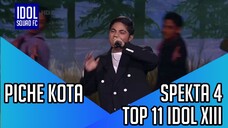 PICHE KOTA - ZONA NYAMAN | SPEKTA SHOW 4 INDONESIAN IDOL XIII |