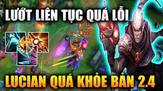 [LMHT Tốc Chiến] Lucian Đồ Mới Lướt Liên Tục Quá Lỗi Bắn Siêu Khỏe Bản 2.4 Trong Liên Minh Tốc Chiến