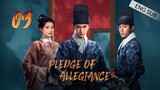 🇨🇳 Pledge Of Allegiance (2023) | Episode 9 | Eng Sub | (山河之影 第09集)