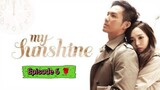 My Sunshine Episode 6 Tagalog version 💖