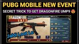 Pubg Mobile New Event 😍 || Secret Trick To Get Dragonfire Ump9