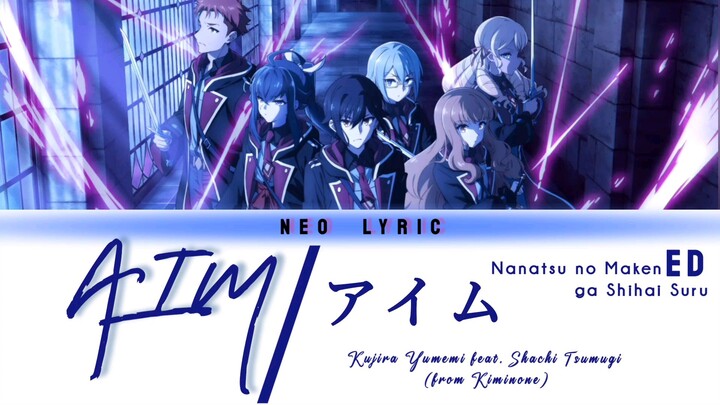 "AIM" Ending Song Nanatsu no Maken ga Shihai Suru | Lirik Terjemahan Indonesia