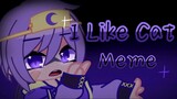 【CG//nightmare personal/Meme】I Like Cat