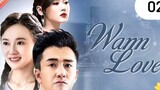 WARM LOVE EPISODE 02💕(like& follow for more episodes