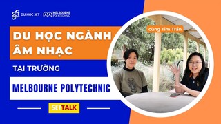 Khám phá trường Melbourne Polytechnic và nghe chuyện Du học Úc ngành Âm nhạc | Du học SET