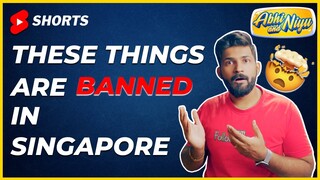 Singapore BANNED these things ! | #abhiandniyu #shorts