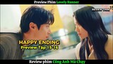 [HAPPY ENDING] Preview Phim Tập 15-16 Lovely Runner l Cõng Anh Mà Chạy  l Bánh Tổ Ong Review