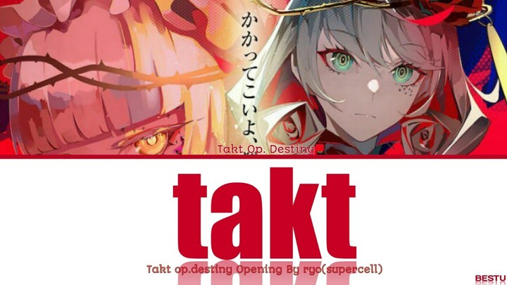 Takt Op. Destiny Opening Lyrics Full [ENG/ROM/KAN]『takt』 ryo (supercell) feat