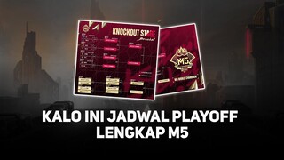 Kalo Ini, Jadwal Playoff M5