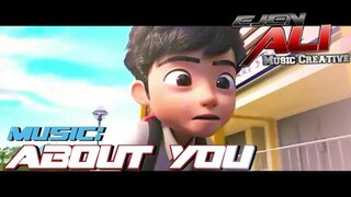 Ejen Ali AMV About You