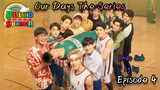 Our Days Episode 4 (Sub Indo)