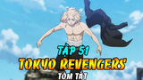 Tóm Tắt Tokyo Revengers Tập 51 | Mikey Thủ Lĩnh Đích Thực Ra Sân - Takemichi Vs Kisaki