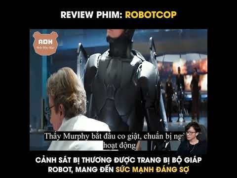 Tóm Tắt Phim RobotCop - Cảnh Sát Bị Thương Được Trang Bị Bộ Giáp Robot Mang Lại Sức Mạnh Không Tưởng