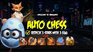 3 Stars Redfox  With Egg and Epic Comeback - Auto Chess