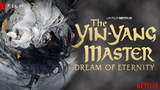 The Yin Yang Master: Dream Of Eternity (2020) (Chinese Fantasy Action)