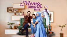 Mem & Bibik Bibik ~Ep18~