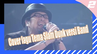 Cover lagu Tema Slam Dunk versi Band