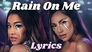 Lady Gaga, Ariana Grande - Rain On Me (Lyrics)