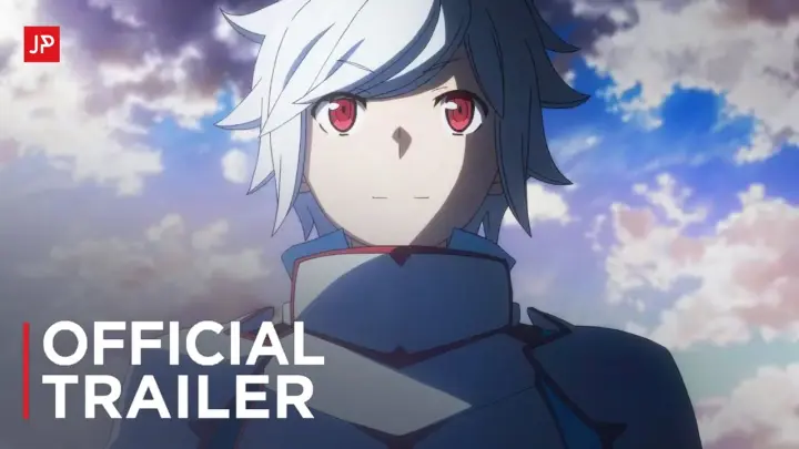 DanMachi Season 4: Is It Wrong to Try to Pick Up Girls in a Dungeon? IV - Official Trailer