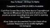How To Beast Course 30 Days To Alpha Download