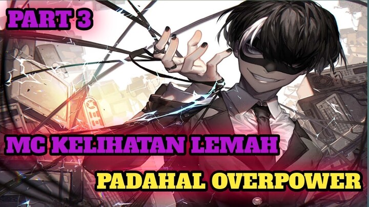 REKOMENDASI ANIME MC TERLIHAT LEMAH PADAHAL OVERPOWER PART 3
